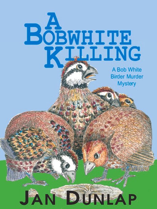 Title details for A Bobwhite Killing by Jan Dunlap - Available